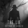 The Lie - Cottage Of Secrets