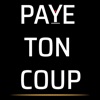 PAYE TON COUP