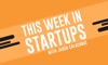 TWiST (This Week in StartUps)