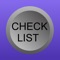 This voice synthesized "Checklist" APP is designed to provide you, the user, with the ability to fully define and create custom “Checklists" with specific "Tasks" defined for each Checklist