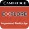 Cambridge Explore is a learning app powered by Augmented Reality technology which brings forth an integration of digital information in real time, making it easy for learners to retain information