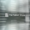 The Tablet Show