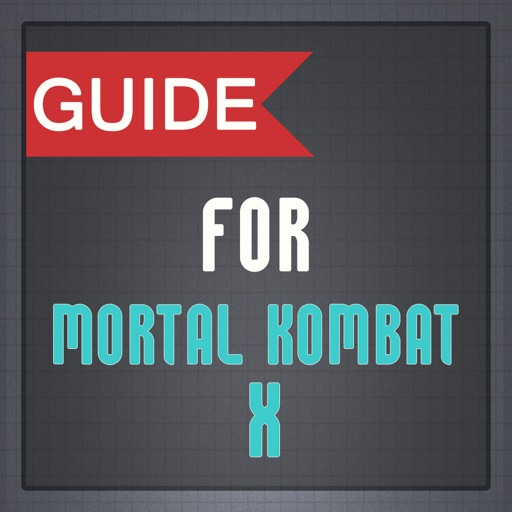 Guide for Mortal Kombat X : Basic Attack,Kombos,Brutalities & Special Moves icon