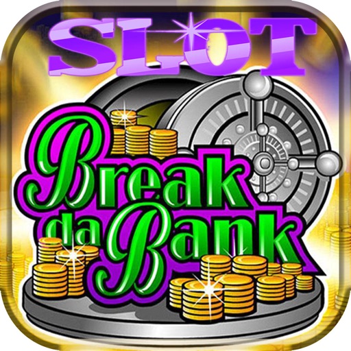 Break Banks Slots Of Las Vegas:Free Game Casino 777 HD