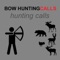 Bow Hunting Calls - Premium Hunting Calls For Archery Hunting Success