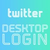 DESKTOP LOGIN for Twitter