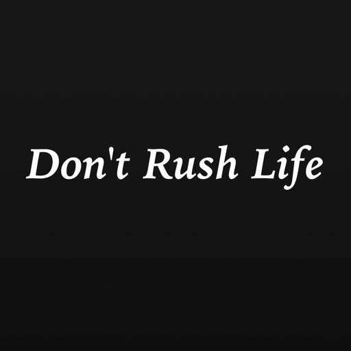 Don't Rush Life icon