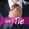 Learn "How To Tie" through step by step videos