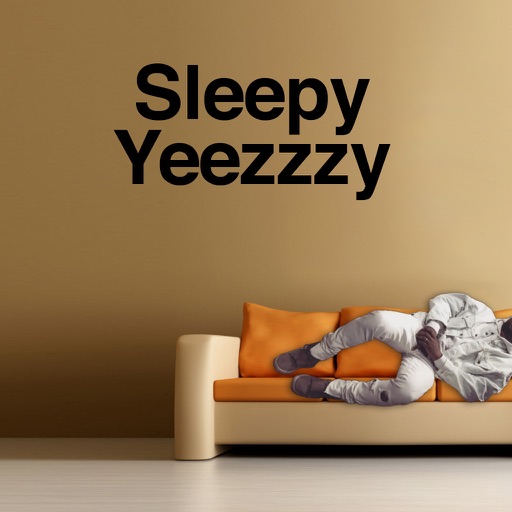 Sleepy - Yeezzzy Edition iOS App