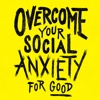 How to Overcome Social Anxiety:Tips and Tutorial