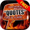 Daily Quotes Inspirational Maker “ Fire and Flame ” Fashion Wallpapers Theme Free