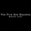 The Fire Ant Gazette