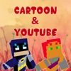 Cartoon & Youtuber Skins for Minecraft PE