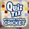 QuizTix: International Cricket