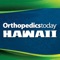 Orthopedics Today Hawaii