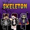 Skeleton Skins for MCPE & PC Edition It’s finally here, the best HD skins ever you have seen on the entire App Store