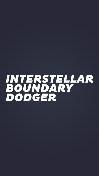 INTERSTELLAR BOUNDARY DODGER