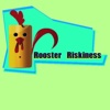 Rooster Riskiness