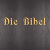 Die Bibel, oder die Ganze Heilige Schrift des Alten und Neuen Testaments
