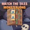 Match The Tiles - Monsterjong
