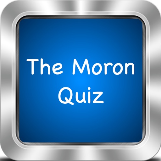 The Moron Quiz !