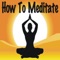 ***How To Meditate: Learn Meditation & Mindfulness Relaxation Launch Special