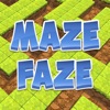 Maze Faze