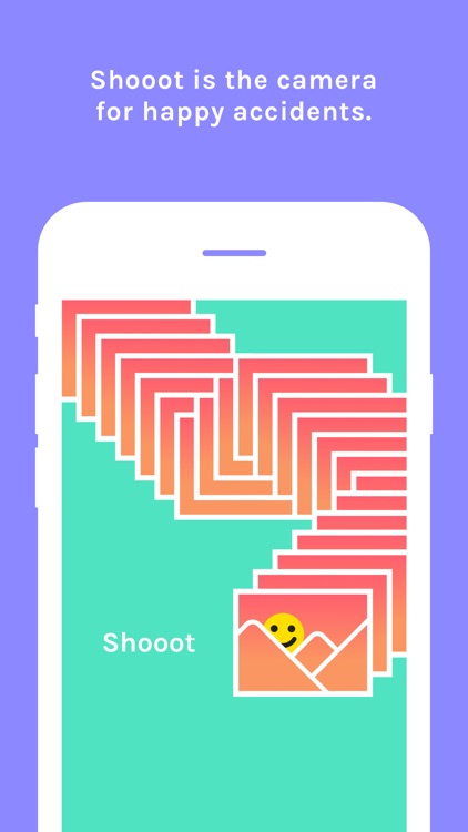 Shooot - The Camera for Happy Accidents