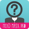 Head Mask Pro - Face maker photo editor with funny stickers