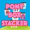 Preschool Kids Tower Blocks Stack For Pony Edition