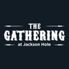 The Gathering at Jackson Hole