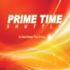 Prime Time Shuttle