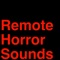 Remote Horror Sounds