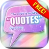 Daily Quotes Inspirational Maker “ Pastel Style ” Fashion Wallpapers Themes Free