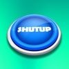Shutup - Button
