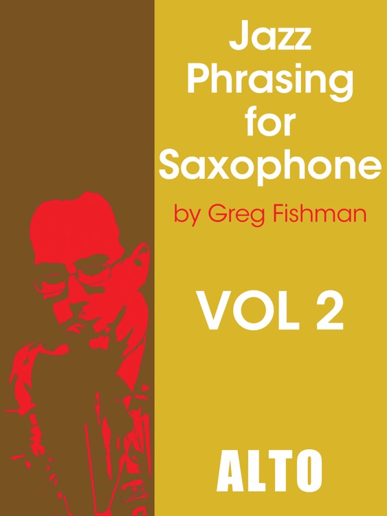 Jazz Phrasing Volume 2 for Alto Saxophone by Greg Fishman