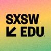 SXSW EDU® GO- 2025 Event Guide