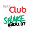 Pass’Club – Shake@do.87