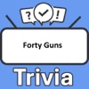 Forty Guns Trivia