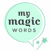 My Magic Words