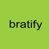 bratify