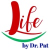 LIFE by Dr. Pat