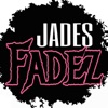 Jades Fades