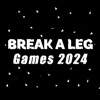 Break A Leg Games 2024