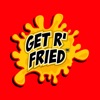 Get R' Fried