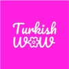 Turkish Wow