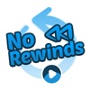 No Rewinds