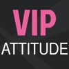 VIP Attitude