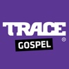 TRACE GOSPEL