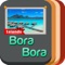 *** Bora Bora guide is designed to use on offline when you are in the Island so you can degrade expensive roaming charges